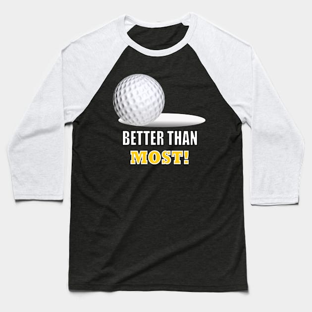 Better Than Most 3 Baseball T-Shirt by Ruggeri Collection